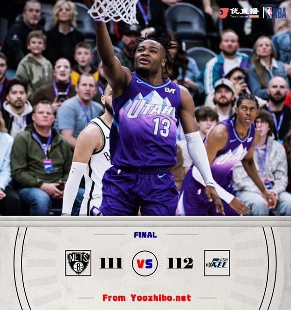 爵士112-111险胜篮网 地狱天堂一念间!科利尔23+7+7&准绝杀